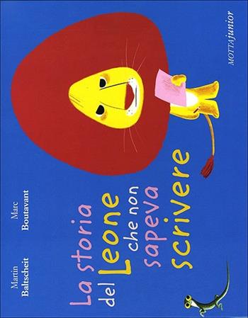 La storia del leone che non sapeva scrivere. Ediz. illustrata - Martin Baltscheit - Libro Motta Junior 2012, Gli aquiloni | Libraccio.it