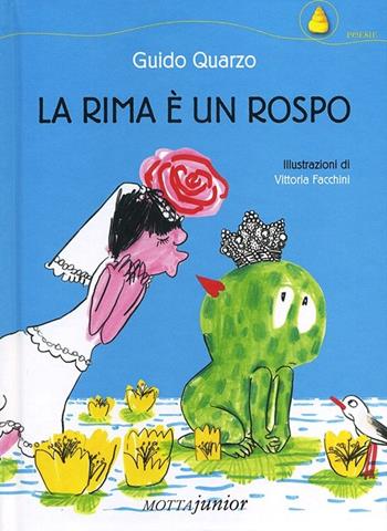 La rima è un rospo - Guido Quarzo, Vittoria Facchini - Libro Motta Junior 2013, Il suono della conchiglia | Libraccio.it