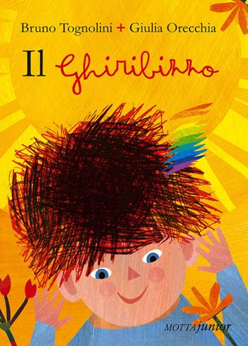 Il ghiribizzo - Bruno Tognolini, Giulia Orecchia - Libro Motta Junior 2014, I velieri | Libraccio.it