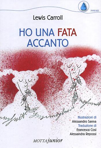 Ho una fata accanto - Lewis Carroll - Libro Motta Junior 2014, Il suono della conchiglia | Libraccio.it