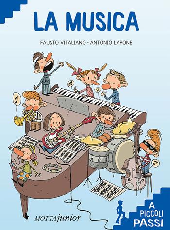 La musica a piccoli passi - Fausto Vitaliano - Libro Motta Junior 2015, A piccoli passi | Libraccio.it