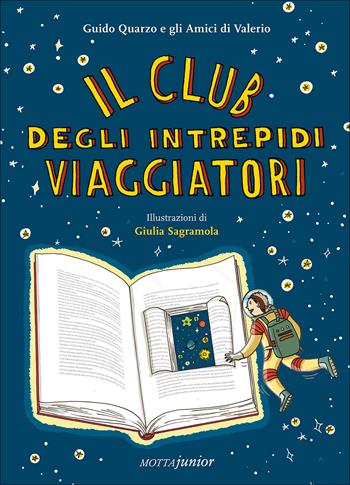 Il Club degli Intrepidi Viaggiatori - Guido Quarzo, Gli amici di Valerio - Libro Motta Junior 2015, Gli aquiloni | Libraccio.it