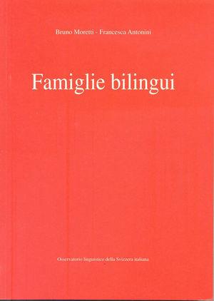 Famiglie bilingui - Bruno Moretti, Francesca Antonini - Libro Armando Dadò Editore 2017, Il cannocchiale | Libraccio.it