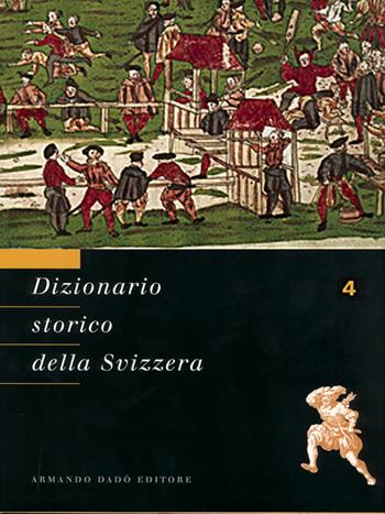 Dizionario storico della Svizzera. Vol. 4: DEM-FLU  - Libro Armando Dadò Editore 2016 | Libraccio.it
