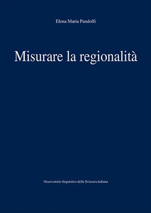 Misurare la regionalità. Con CD-ROM - Elena Maria Pandolfi - Libro Armando Dadò Editore 2016, Il cannocchiale | Libraccio.it
