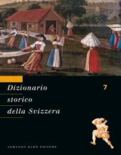 Dizionario storico della Svizzera. Vol. 7: ITA-LUG.