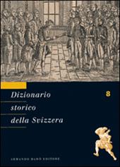 Dizionario storico della Svizzera. Vol. 8: LUI-NAP.