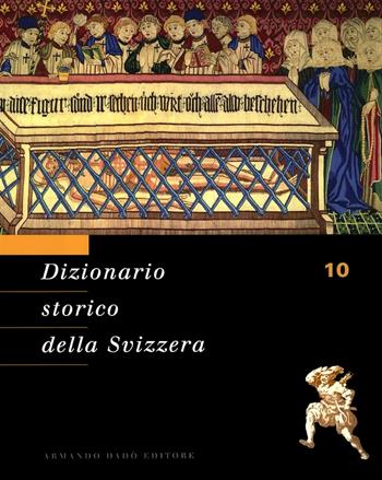 Dizionario storico della Svizzera. Vol. 10: POU-SAP  - Libro Armando Dadò Editore 2016 | Libraccio.it