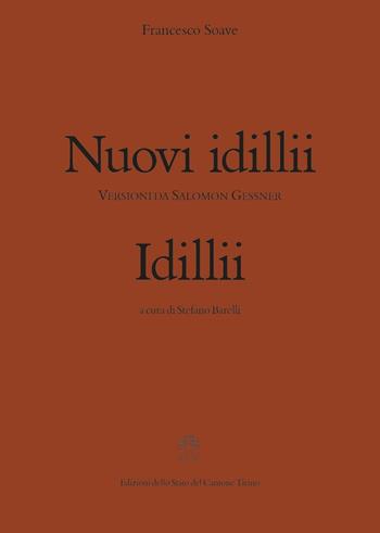 Nuovi idilli - Francesco Soave - Libro Armando Dadò Editore 2016, Testi per la storia della cultura | Libraccio.it