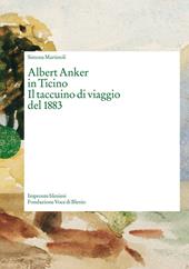 Albert Anker in Ticino. Il taccuino di viaggio del 1883