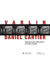 Varlin-Daniel Cartier. Stadi intermedi nella pittura di Varlin a Bondo