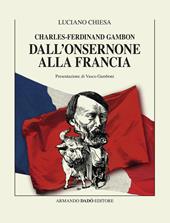 Charles-Ferdinand Gambon. Dall'Onsernone alla Francia