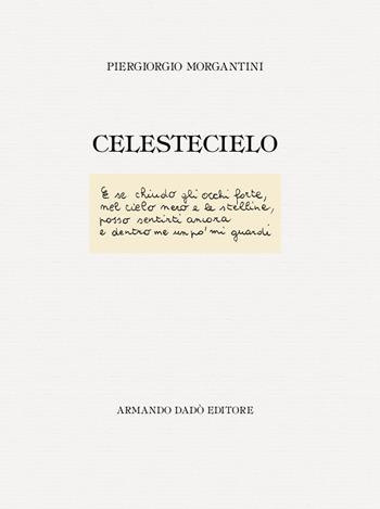Celestecielo - Piergiorgio Morgantini - Libro Armando Dadò Editore 2023, Alea | Libraccio.it