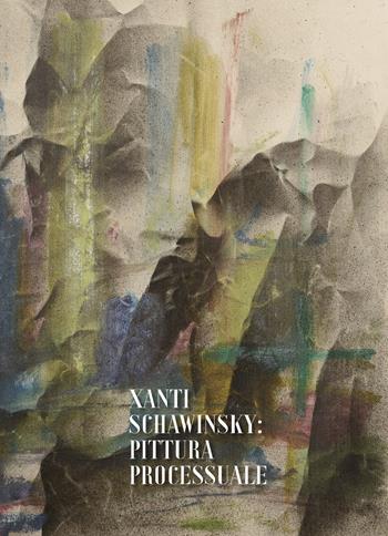 Xanty Schawinsky. Pittura processuale  - Libro Armando Dadò Editore 2023 | Libraccio.it
