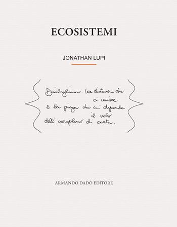 Ecosistemi - Jonathan Lupi - Libro Armando Dadò Editore 2025, Alea | Libraccio.it