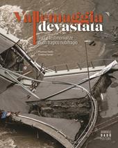 Vallemaggia devastata. Voci e testimonianze di un tragico nubifragio