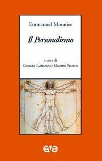 Il personalismo - Emmanuel Mounier - Libro AVE 2004, Minima | Libraccio.it
