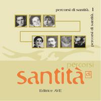 Percorsi di santità  - Libro AVE 2004, Percorsi di santità | Libraccio.it
