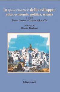 La governance dello sviluppo: etica, economia, politica, scienza  - Libro AVE 2004, Culture in dialogo | Libraccio.it