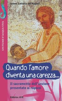 Quando l'amore diventa una carezza  - Libro AVE 2005, Fiume d'acqua viva | Libraccio.it