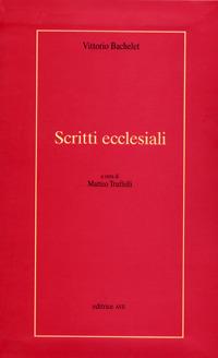 Scritti ecclesiali - Vittorio Bachelet - Libro AVE 2006, Polis | Libraccio.it