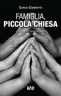 Famiglia piccola chiesa - Carlo Carretto - Libro AVE 2007, Minima | Libraccio.it