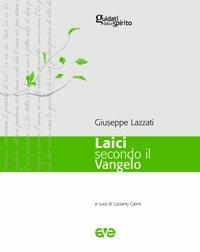 Laici secondo il vangelo - Giuseppe Lazzati - Libro AVE 2008, Guidati dallo Spirito | Libraccio.it