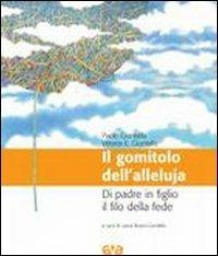 Il gomitolo dell'Alleluia. Di padre in figlio il filo della fede - Paolo Giuntella, Vittorio Emanuele Giuntella - Libro AVE 2009, Guidati dallo Spirito | Libraccio.it