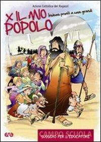 Per il mio popolo. Insieme pronti a cose grandi. Campo scuola: Sussidio per l'educatore-Libretto per la liturgia  - Libro AVE 2011 | Libraccio.it
