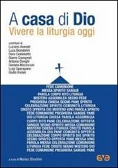 A casa di Dio. Vivere la liturgia oggi