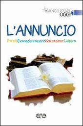 L' annuncio. Parola, evangelizzazione, narrazione, cultura