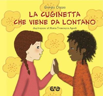La cuginetta che viene da lontano - Giorgia Cozza - Libro AVE 2012 | Libraccio.it