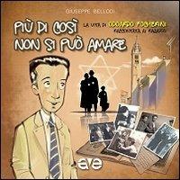 Più di così non si può amare. La vita di Odoardo Focherini raccontata ai ragazzi - Giuseppe Bellodi - Libro AVE 2013 | Libraccio.it