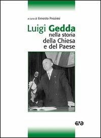 Luigi Gedda nella storia della Chiesa e del Paese  - Libro AVE 2013 | Libraccio.it