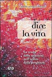 Dire la vita. La trama delle relazioni nell'ordito della preghiera