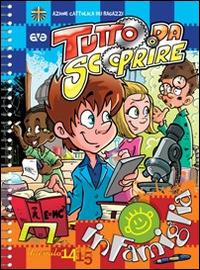 Tutto da scoprire. In famiglia 2014-2015  - Libro AVE 2014, Itinerari formativi | Libraccio.it