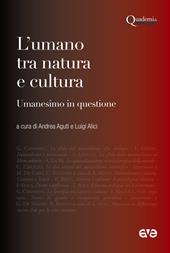 L' umano tra natura e cultura. Umanesimo in questione