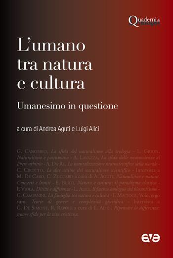 L' umano tra natura e cultura. Umanesimo in questione  - Libro AVE 2016, Quaderni di Dialoghi | Libraccio.it