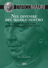 Nel divenire del secolo nostro. Gli articoli su «La voce della Modonnina» (1927-1967)