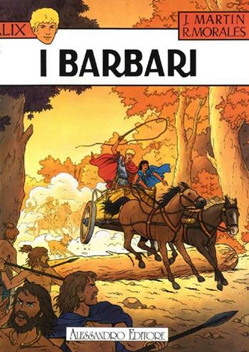 I barbari - Jacques Martin, Rafael Morales - Libro Alessandro 1999, Alix | Libraccio.it