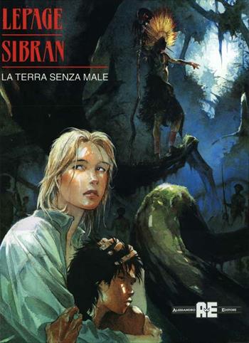 La terra senza male - Sibran, Lepage - Libro Editoriale Cosmo 2000, Alessandro Editore | Libraccio.it