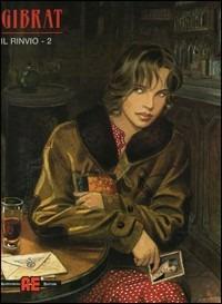 Il rinvio. Vol. 2 - Jean-Pierre Gibrat - Libro Alessandro 2000, Il rinvio. Vol. 1 | Libraccio.it