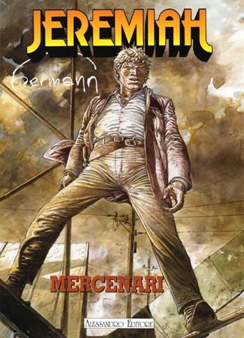 Mercenari - Hermann - Libro Alessandro 2000, Jeremiah | Libraccio.it