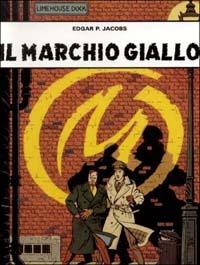 Il marchio giallo - Edgar P. Jacobs - Libro Alessandro 2001, Blake & Mortimer | Libraccio.it