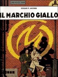 Il marchio giallo - Edgar P. Jacobs - Libro Editoriale Cosmo 2001, Alessandro Editore | Libraccio.it