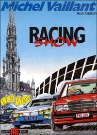 Racing show - Jean Graton - Libro Alessandro 2001, Michel Vaillant | Libraccio.it
