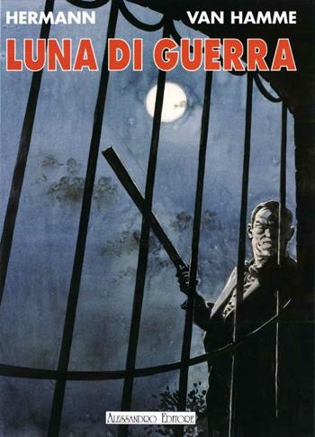 Luna di guerra - Hermann, Jean Van Hamme - Libro Alessandro 2001 | Libraccio.it