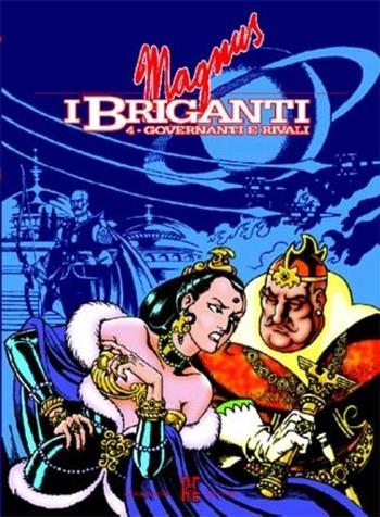 Governanti e rivali - Magnus - Libro Alessandro 2002, I briganti | Libraccio.it