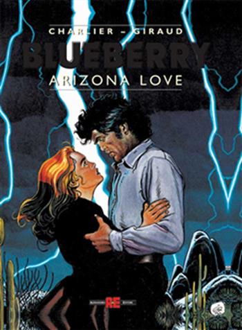 Arizona love - Jean Michel Charlier, Giraud - Libro Alessandro 2003, Blueberry | Libraccio.it