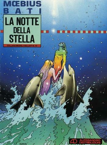 La notte della stella - Moebius, Bati - Libro Alessandro 2003 | Libraccio.it